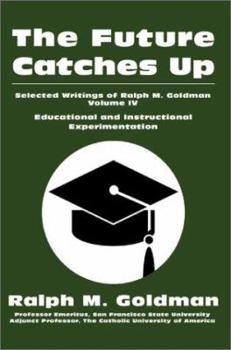 Paperback The Future Catches Up: Selected Writings of Ralph M. Goldman Volume II Book