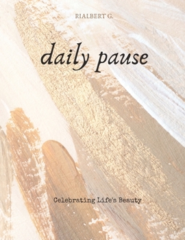 Paperback Daily pause;: 50 quotes on Celebrating Life's Beauty Book