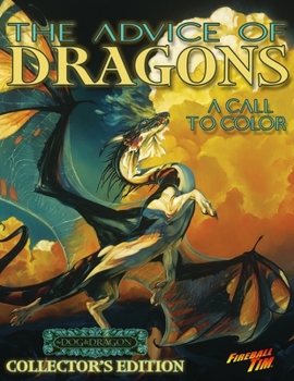 Paperback THE ADVICE OF DRAGONS - A Call to Color Coloring Book