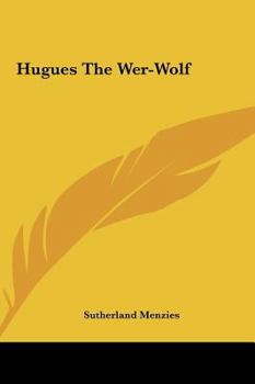 Hardcover Hugues the Wer-Wolf Book