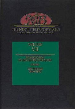 Hardcover New Interpreter's Bible Volume VII: Introduction to Apocalyptic Literature, Daniel, the Twelve Prophets Book