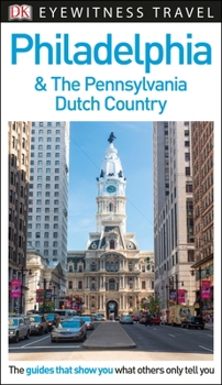 Paperback DK Eyewitness Philadelphia and the Pennsylvania Dutch Country Book