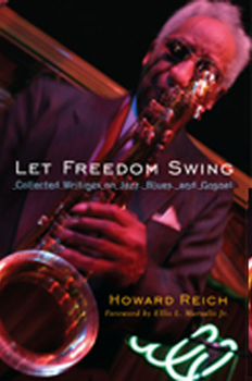 Paperback Let Freedom Swing: Collected Writings on Jazz, Blues, and Gospel Book