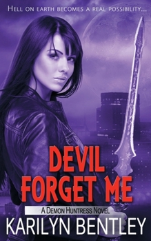 Devil Forget Me - Book #5 of the Demon Huntress