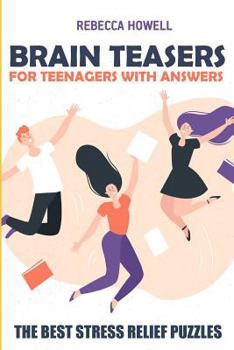 Paperback Brain Teasers For Teenagers With Answers: Country Road Puzzles - The Best Stress Relief Puzzles Book