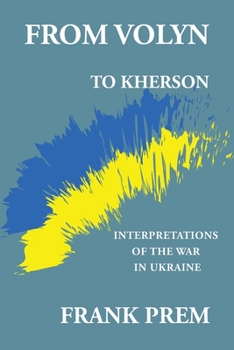 Paperback From Volyn To Kherson: Interpretations of the War in Ukraine Book