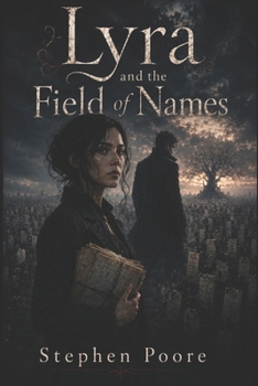 Lyra and the Field of Names (Caine)