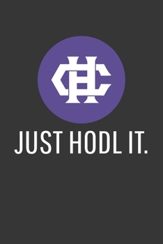 Paperback Just Hodl It Hshare Notebook: Lined Journal, 120 Pages, 6 x 9, Affordable Cryptocurrency, Blockchain Crypto Gift Journal Matte Finish Book