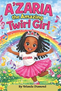A'Zaria the Amazing Twirl Girl