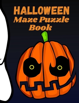 Halloween Maze Puzzle Book: Puzzles Activity Book, Fun For Kids & Adults, Puzzle Activities Gift, With Solutions Page