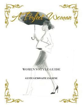 Paperback A Perfect Woman: Women'S Style Guide Book