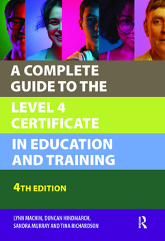 Hardcover A Complete Guide to the Level 4 Certificate in Education and Training Book