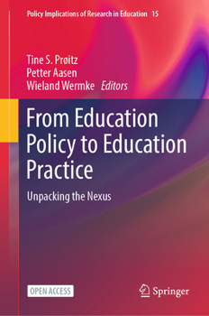 Hardcover From Education Policy to Education Practice: Unpacking the Nexus Book