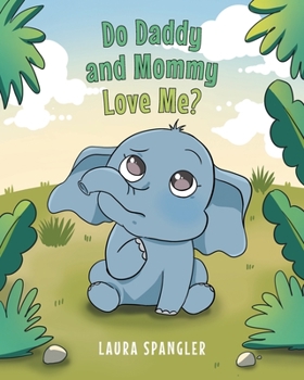 Paperback Do Daddy and Mommy Love Me? Book