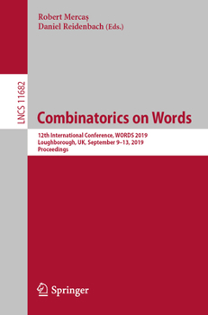 Paperback Combinatorics on Words: 12th International Conference, Words 2019, Loughborough, Uk, September 9-13, 2019, Proceedings Book