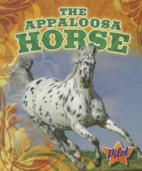The Appaloosa Horse - Book  of the Horse Breed Roundup