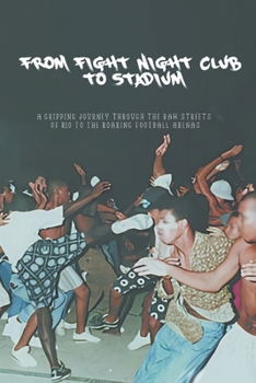 Paperback From Funk Parties to Football Stadiums: The Untold Journey from Street Beats to Stadium Chants Book