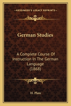 Paperback German Studies: A Complete Course Of Instruction In The German Language (1868) Book