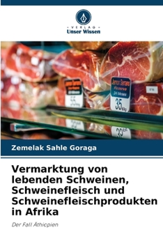 Vermarktung von lebenden Schweinen, Schweinefleisch und Schweinefleischprodukten in Afrika