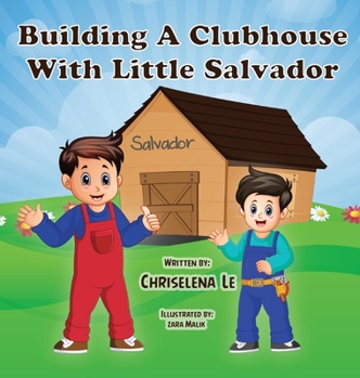 Hardcover Building a Clubhouse with Little Salvador Book