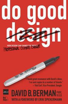 Paperback Do Good Design: How Designers Can Change the World Book