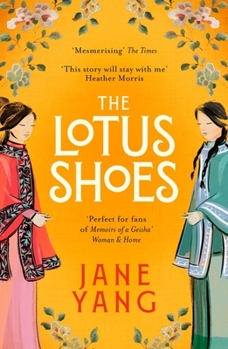 The Lotus Shoes: The Captivating Historical Debut for Fans of Girl with a Pearl Earring and Memoirs of a Geisha
