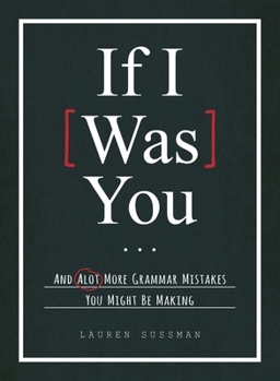 Paperback If I Was You...: And Alot More Grammar Mistakes You Might Be Making Book