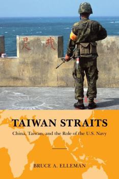Hardcover Taiwan Straits: Crisis in Asia and the Role of the U.S. Navy Book