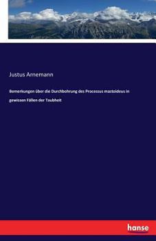 Paperback Bemerkungen über die Durchbohrung des Processus mastoideus in gewissen Fällen der Taubheit [German] Book