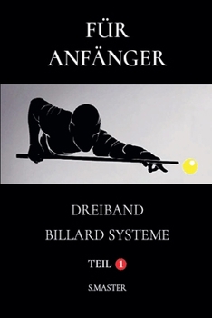 Paperback Für Anfänger - Dreiband Billard Systeme - Teil 1 [German] Book