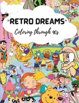 Paperback Retro dreams: Coloring through 90s Book