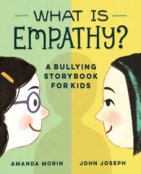 Paperback What Is Empathy?: A Bullying Storybook for Kids Book