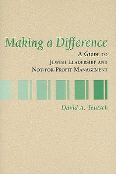 Paperback Making a Difference: A Guide to Jewish Leadership and Not-For-Profit Management Book