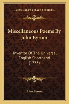 Paperback Miscellaneous Poems By John Byrom: Inventor Of The Universal English Shorthand (1773) Book