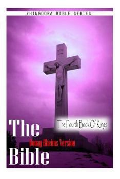 The Second Book of the Kings - Book #12 of the Bible