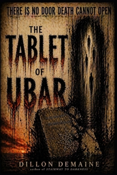 The Tablet of Ubar: A lovecraftian Cosmic Horror Novel