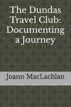 Paperback The Dundas Travel Club: Documenting a Journey Book