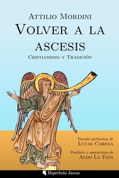 Paperback Volver a la ascesis: Cristianismo y Tradición [Spanish] Book