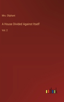 Hardcover A House Divided Against Itself: Vol. 2 Book