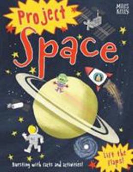 Paperback Project Space-Blast into Space with this Interactive Book packed with Super-Cool Facts and Hands-On Projects Book