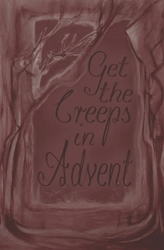 Paperback Get the Creeps in Advent: 24 short scary stories as an advent calendar Book