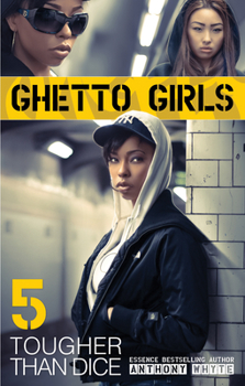 Paperback Ghetto Girls 5: Tougher Than Dice Book