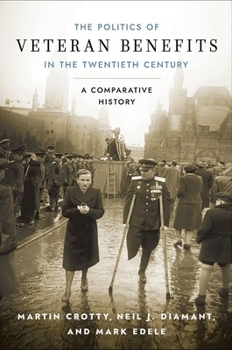 Hardcover Politics of Veteran Benefits in the Twentieth Century: A Comparative History Book