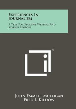 Paperback Experiences In Journalism: A Text For Student Writers And School Editors Book