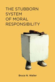 Hardcover The Stubborn System of Moral Responsibility Book
