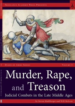 Paperback Murder, Rape, and Treason: Judicial Combats in the Late Middle Ages Book