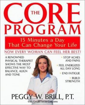 Hardcover The Core Program: Fifteen Minutes a Day That Can Change Your Life Book