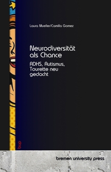 Paperback Neurodiversität als Chance: ADHS, Autismus, Tourette neu gedacht [German] Book