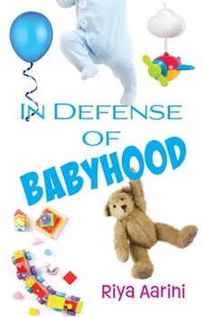 Paperback In Defense of Babyhood Book