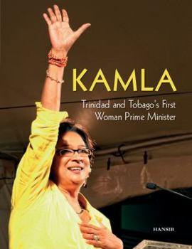 Hardcover Kamla: Trinidad and Tobago's First Woman Prime Minister Book